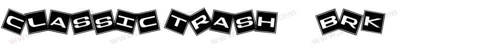 Classic Trash 2 -BRK-字体转换